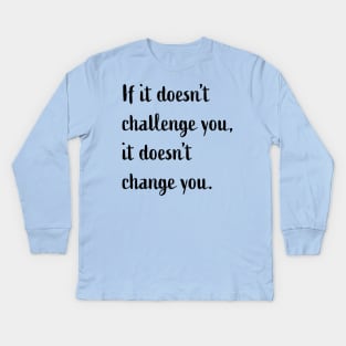 Challenge You Kids Long Sleeve T-Shirt